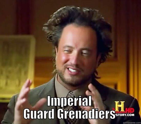  IMPERIAL GUARD GRENADIERS Ancient Aliens