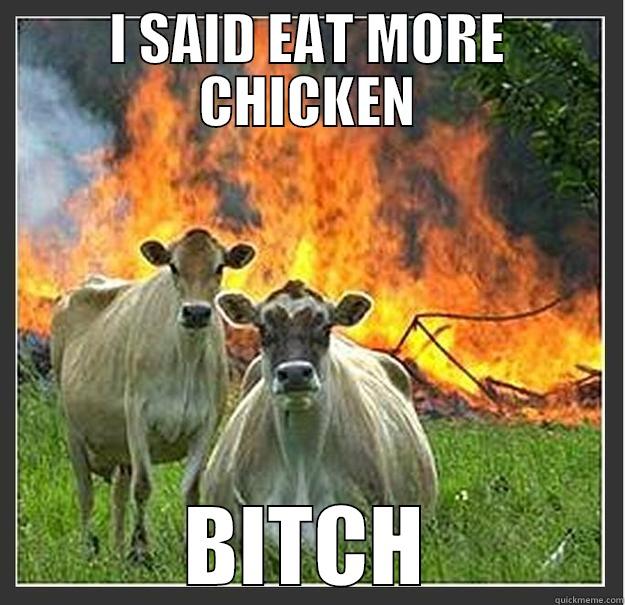 MAFIA COWS - I SAID EAT MORE CHICKEN BITCH Evil cows