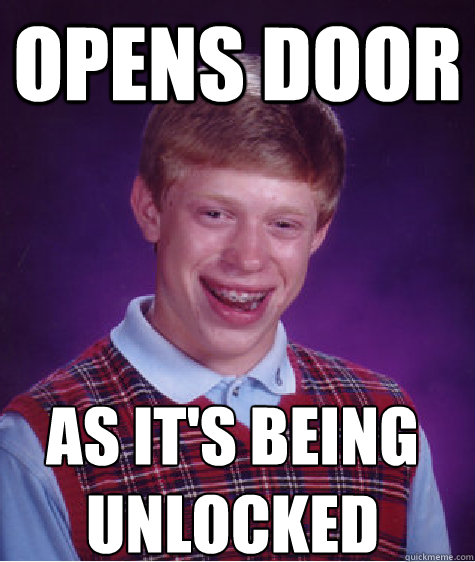 Opens door as it's being unlocked - Misc - quickmeme