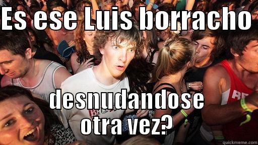 Promocion funny - ES ESE LUIS BORRACHO  DESNUDANDOSE OTRA VEZ? Sudden Clarity Clarence