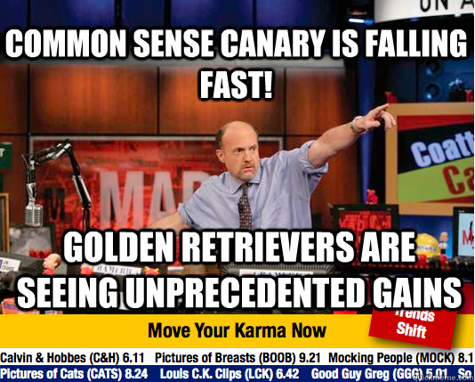 Common Sense Canary is falling fast! golden retrievers are seeing unprecedented gains  Mad Karma with Jim Cramer