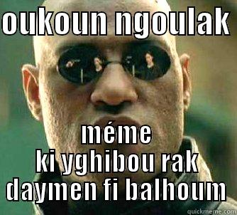 funny bassitoo - OUKOUN NGOULAK  MÉME KI YGHIBOU RAK DAYMEN FI BALHOUM Matrix Morpheus