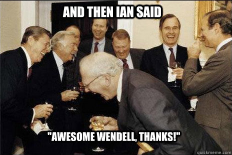 And then Ian Said 