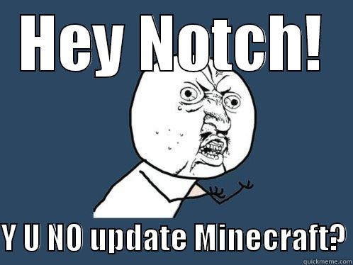 Bedrock Layer - HEY NOTCH!  Y U NO UPDATE MINECRAFT? Y U No