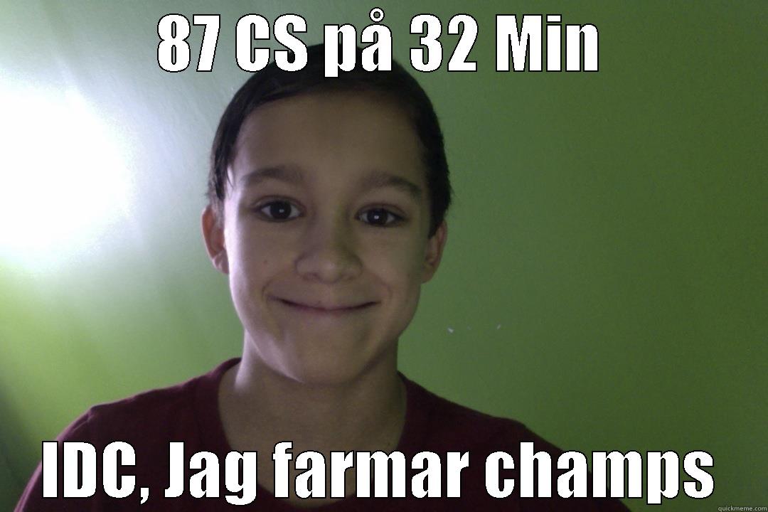 87 CS PÅ 32 MIN IDC, JAG FARMAR CHAMPS Misc