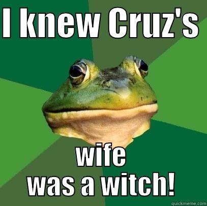 I KNEW CRUZ'S  WIFE WAS A WITCH! Foul Bachelor Frog