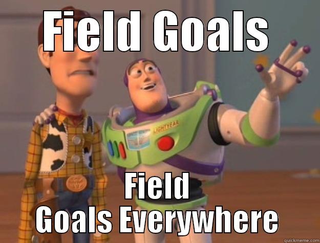 FIELD GOALS FIELD GOALS EVERYWHERE Toy Story