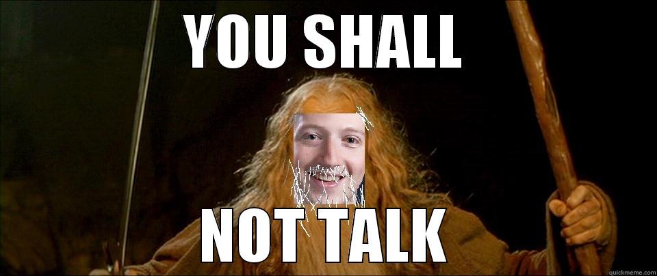 YOU SHALL NOT TALK Misc