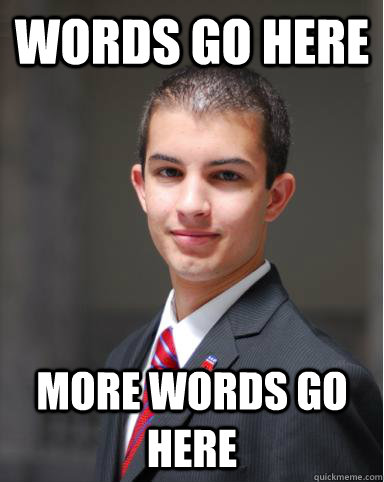 WORDS GO HERE MORE WORDS GO HERE  College Conservative