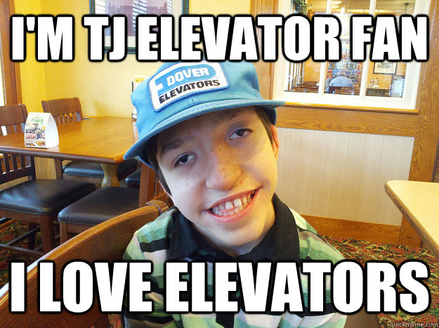 I'm TJ Elevator Fan I Love Elevators  TJ Elevator Fan