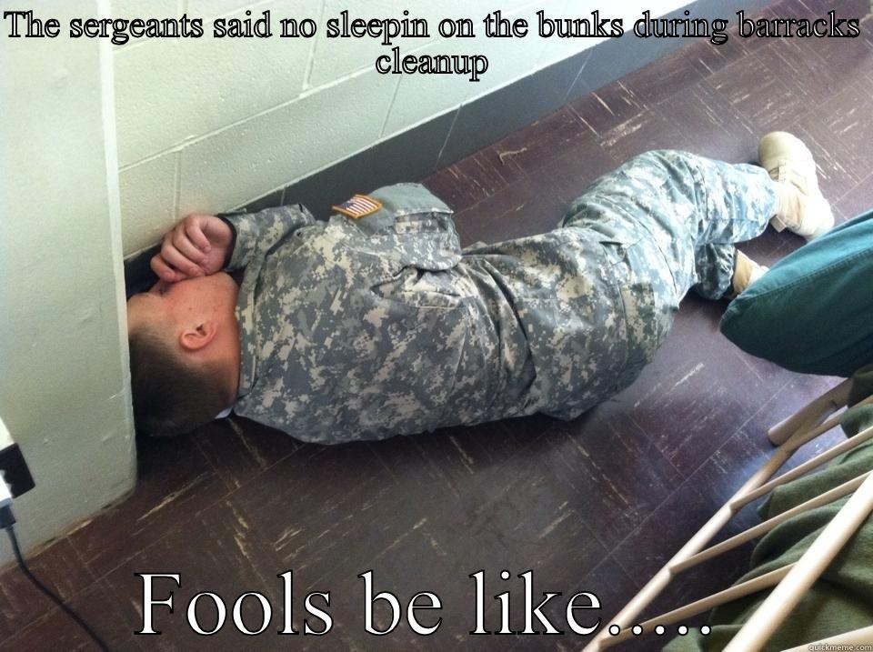 THE SERGEANTS SAID NO SLEEPIN ON THE BUNKS DURING BARRACKS CLEANUP FOOLS BE LIKE..... Misc