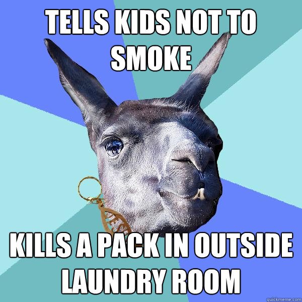 Tells kids not to smoke kills a pack in outside laundry room - Tells kids not to smoke kills a pack in outside laundry room  Christian Mama Llama