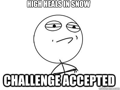 High heals in snow  CHALLENGE ACCEPTED  