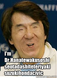 I'm Dr.Hanatewakusoshiseotadashiteteriyakisuzukihondacivic  
