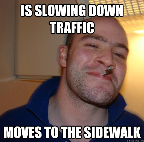 Is slowing down traffic moves to the sidewalk - Is slowing down traffic moves to the sidewalk  Misc