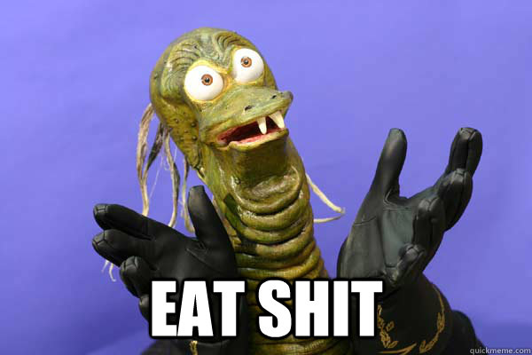  eat shit  Ziltoid meme