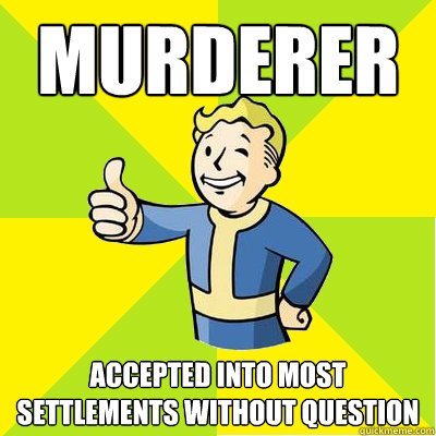 Murderer Accepted into most settlements without question  Fallout new vegas