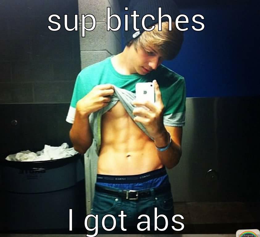 SUP BITCHES I GOT ABS Misc