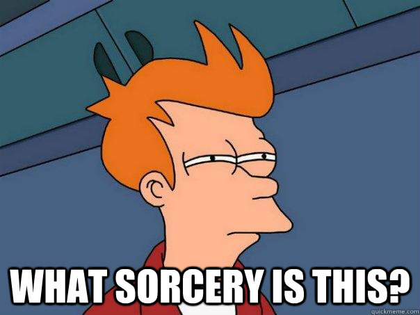  What Sorcery Is This? -  What Sorcery Is This?  Futurama Fry