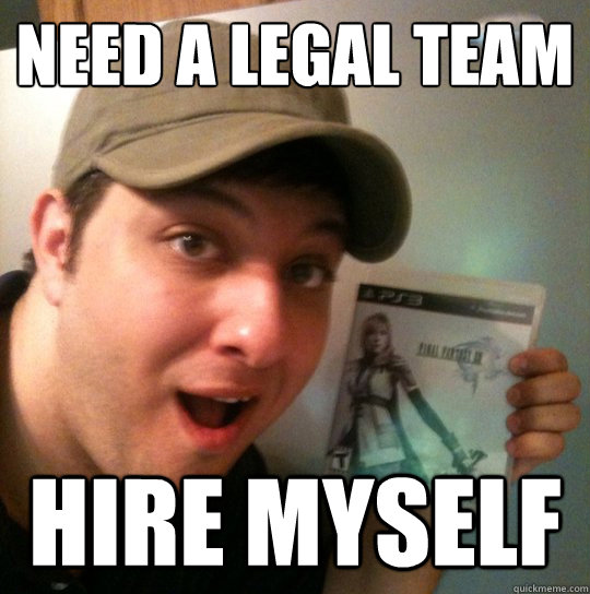 need a legal team hire myself - need a legal team hire myself  Misc