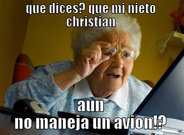 QUE DICES? QUE MI NIETO CHRISTIAN AUN NO MANEJA UN AVION!? Grandma finds the Internet