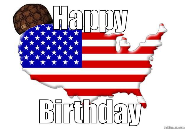 HAPPY BIRTHDAY Scumbag america