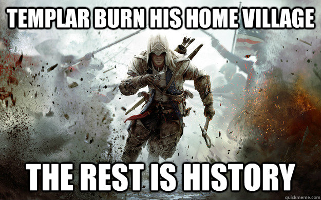 Templar burn his home village The rest is History - Templar burn his home village The rest is History  Epic Connor