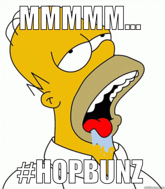 MMMMM... #HOPBUNZ Misc