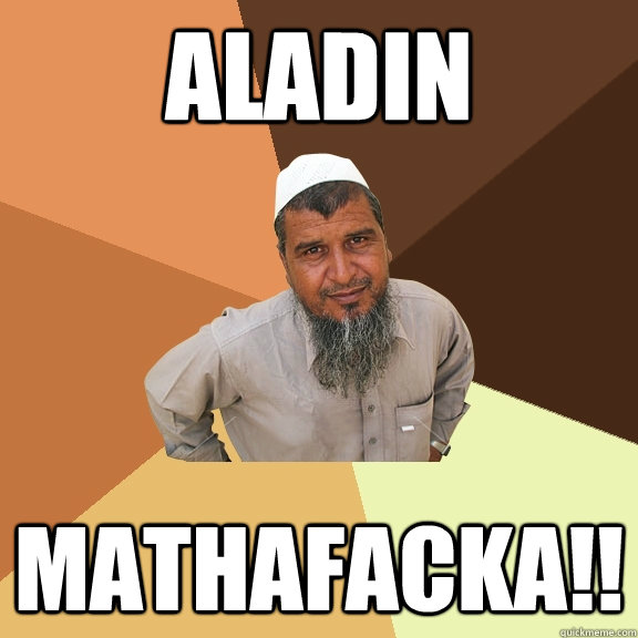 aladin mathafacka!! - aladin mathafacka!!  Ordinary Muslim Man