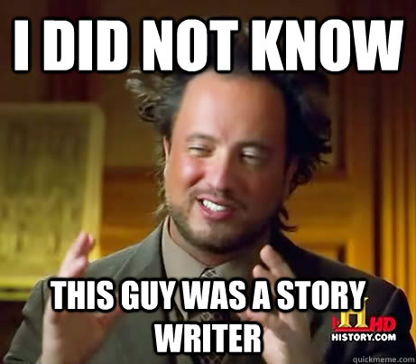 I did not know THIS GUY WAS A STORY WRITER - I did not know THIS GUY WAS A STORY WRITER  Misc