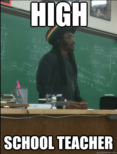 High School teacher  Rasta Science Teacher