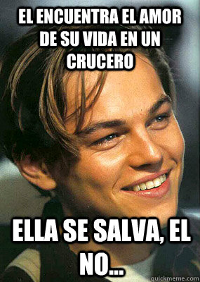 el encuentra el amor de su vida en un crucero ella se salva, el no...  Bad Luck Leonardo Dicaprio