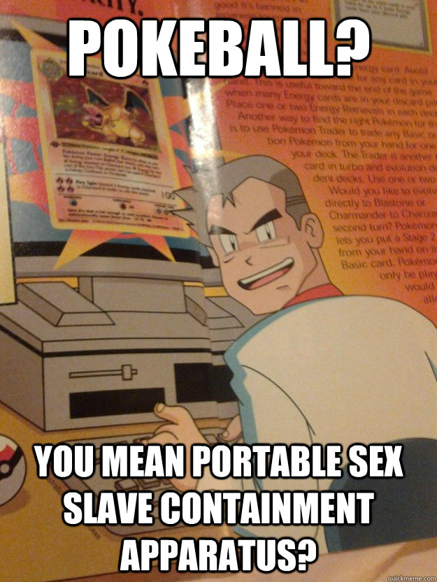 Sexually Deviant Professor Oak Memes Quickmeme