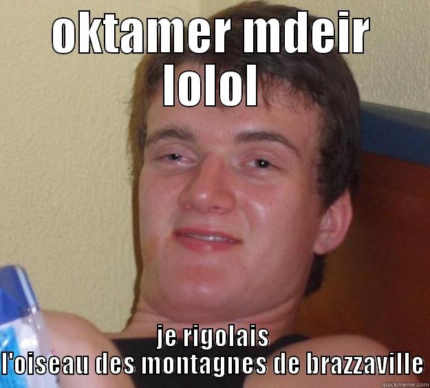 OKTAMER MDEIR LOLOL JE RIGOLAIS L'OISEAU DES MONTAGNES DE BRAZZAVILLE 10 Guy