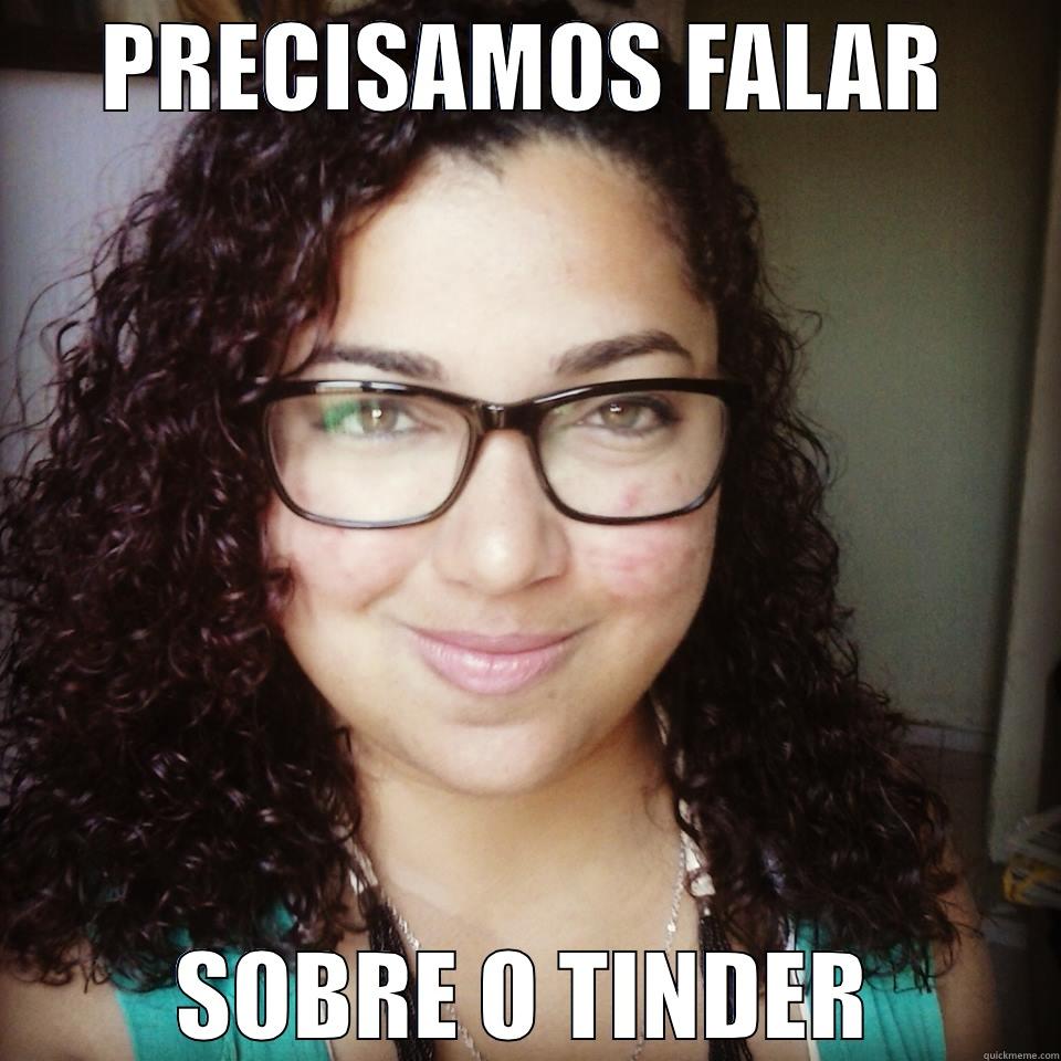 PRECISAMOS FALAR SOBRE O TINDER Misc