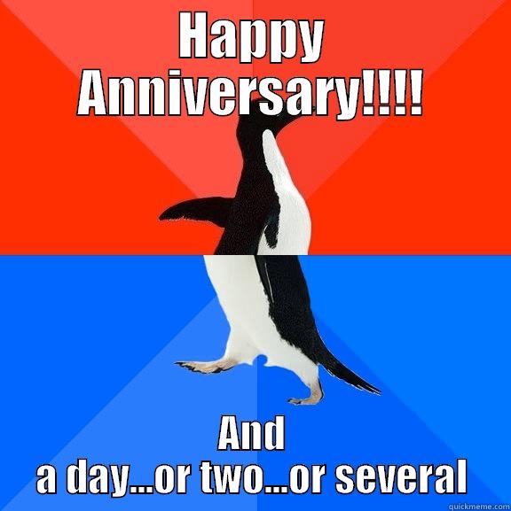 HAPPY ANNIVERSARY!!!! AND A DAY...OR TWO...OR SEVERAL Socially Awesome Awkward Penguin