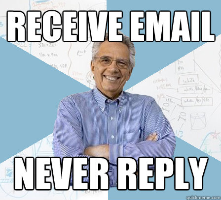 receive email never reply - receive email never reply  EngineeringProfessor