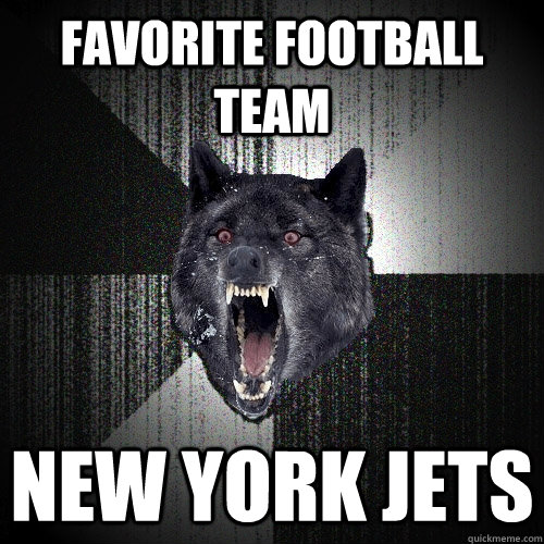 favorite football team new york jets  Insanity Wolf