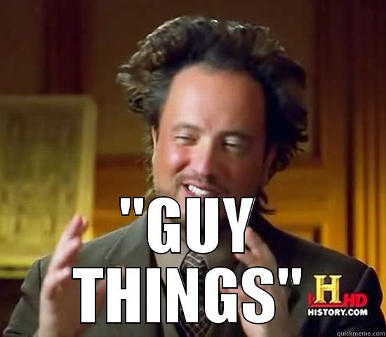 Guy things -  