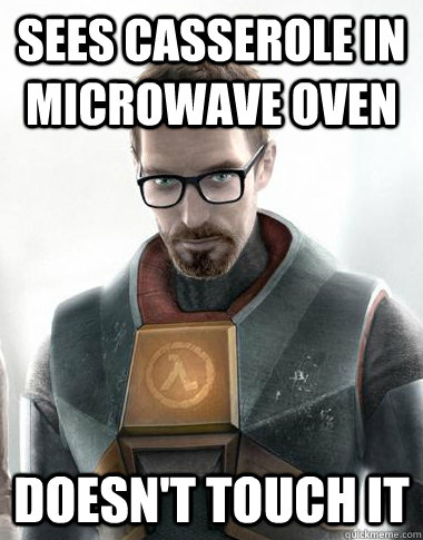 Sees casserole in microwave oven Doesn't touch it  Good Guy Gordon