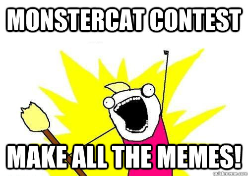 monstercat contest make all the memes! - monstercat contest make all the memes!  x all the y