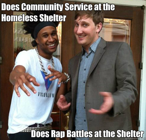 Does Community Service at the Homeless Shelter Does Rap Battles at the Shelter  Ironic Interracial Friends