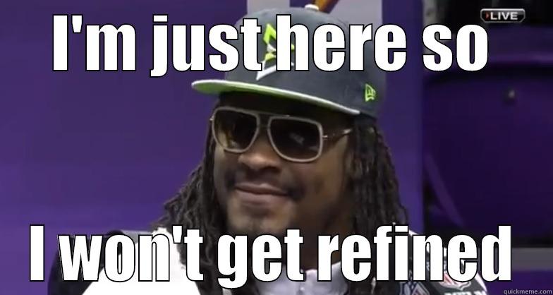 Marshawn Lynch - I'M JUST HERE SO I WON'T GET REFINED Misc