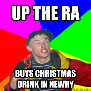 up the ra buys christmas drink in Newry   