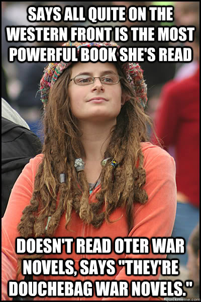 Says All Quite on the Western Front is the most powerful book she's read Doesn't read oter war novels, says 