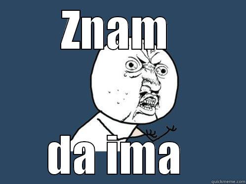 Lets  talk - ZNAM  DA IMA  Y U No