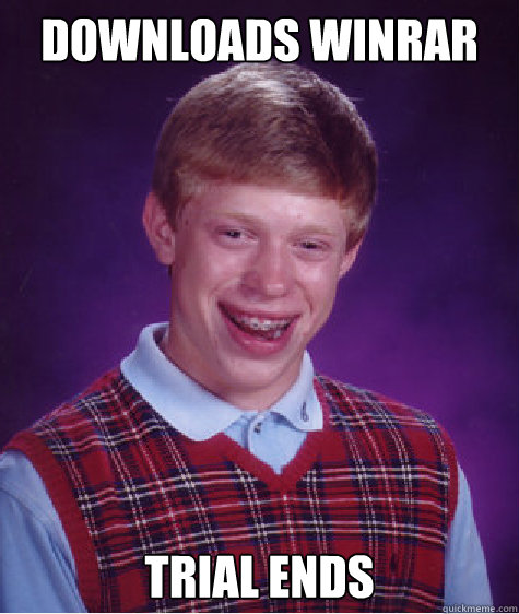 Downloads winrar Trial ends Caption 3 goes here  Bad Luck Brian