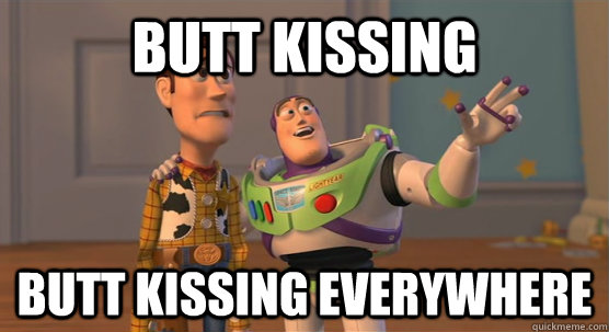 Butt kissing butt kissing everywhere - Butt kissing butt kissing everywhere  Toy Story Everywhere