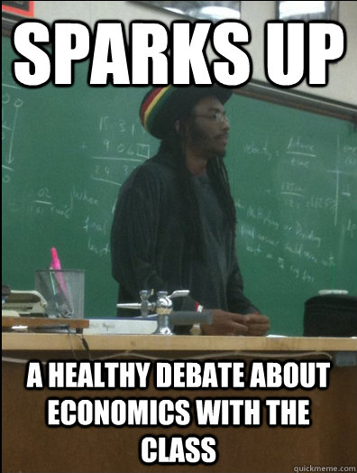 Sparks up A healthy debate about economics with the class  Rasta Science Teacher