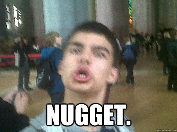  nugget. -  nugget.  nugget